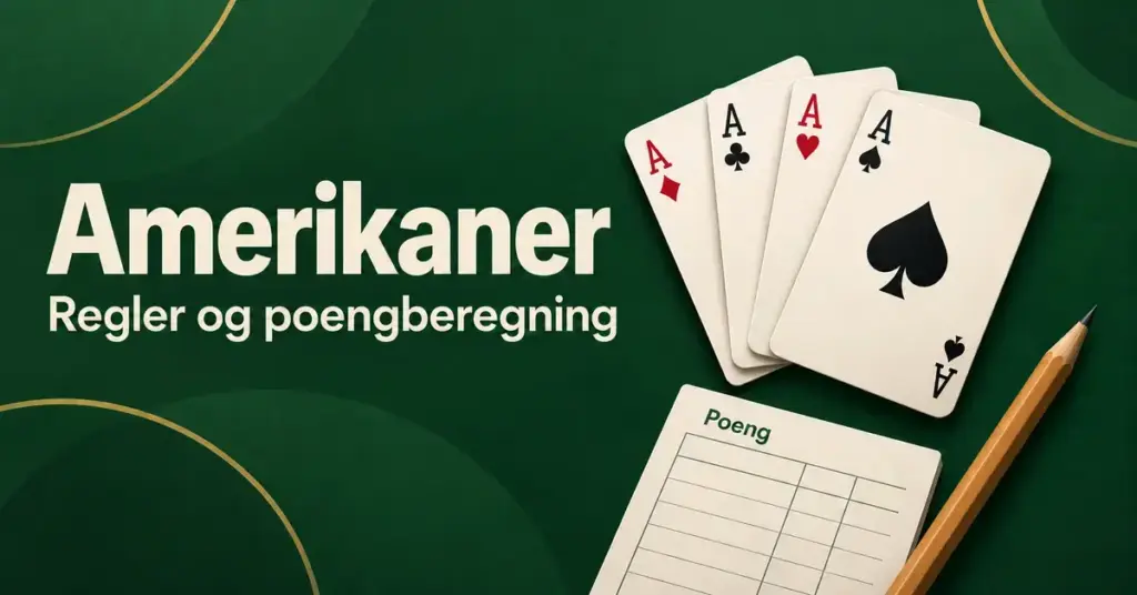 Fire ess, et poengskjema og en blyant på grønn bakgrunn med teksten «Amerikaner – Regler og poengberegning».