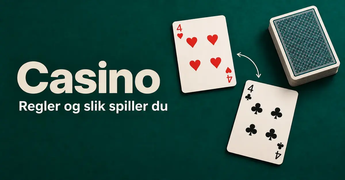 Hjerter fire og kløver fire med en pil mellom kortene ved siden av en kortstokk på grønn bakgrunn med teksten «Casino – Regler og slik spiller du».